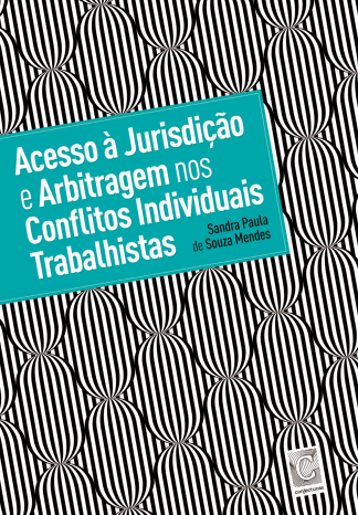 Acesso à jurisdição e arbitragem nos conflitos individuais trabalhistas (capa)